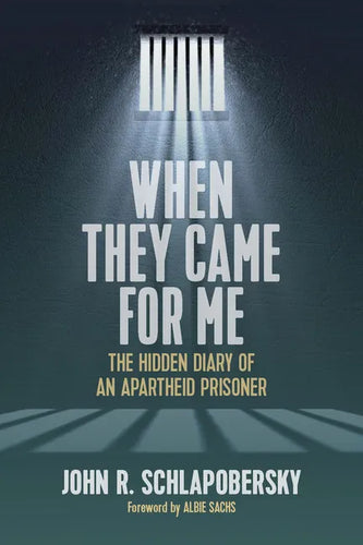 When They Came for Me: The Hidden Diary of an Apartheid Prisoner - Paperback