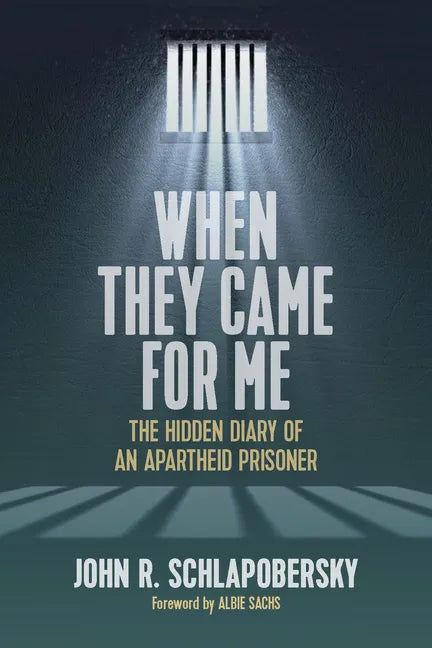 When They Came for Me: The Hidden Diary of an Apartheid Prisoner - Paperback