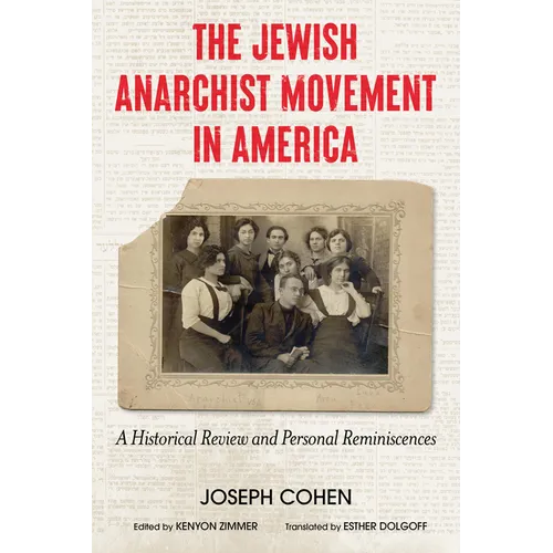 The Jewish Anarchist Movement in America: A Historical Review and Personal Reminiscences - Paperback