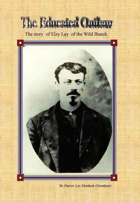 The Educated Outlaw - Hardcover