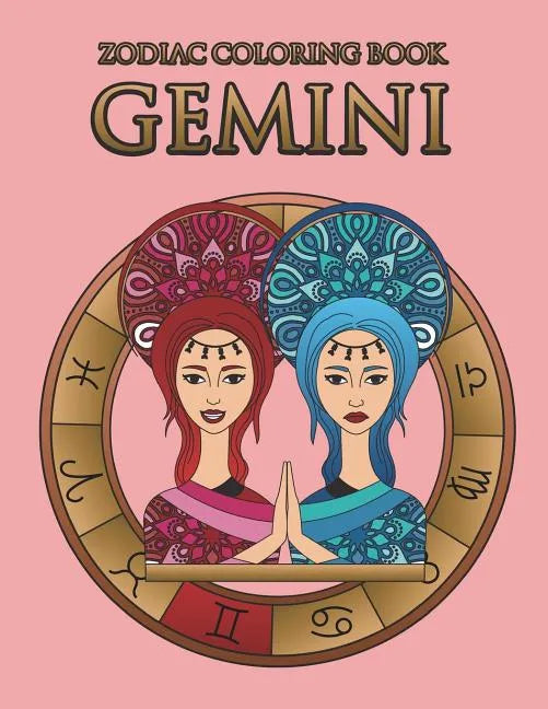 Zodiac Coloring Book: Gemini: Astrology Coloring Book for Adults and Kids with the Gemini Zodiac Sign Birthday Gift - Paperback