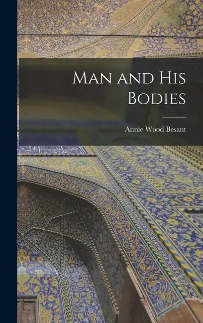 Man and His Bodies - Hardcover