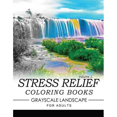 Stress Relief Coloring Books GRAYSCALE Landscape for Adults Volume 2 - Paperback