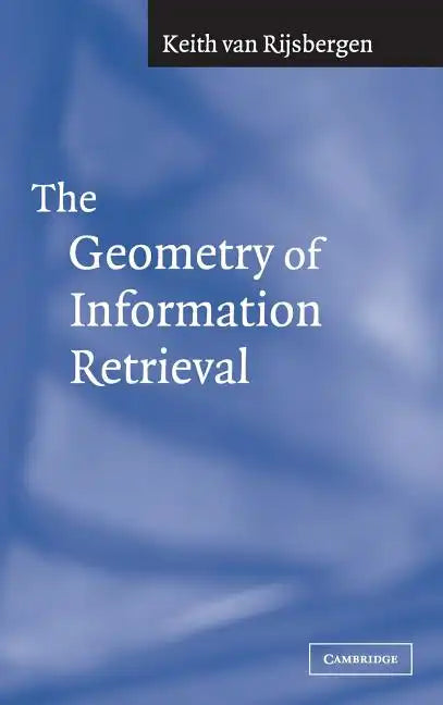 The Geometry of Information Retrieval - Hardcover