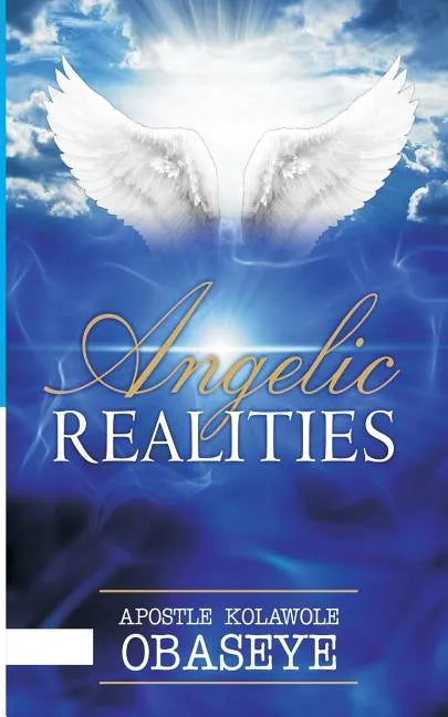 The Angelic Realities: The Angels - Paperback