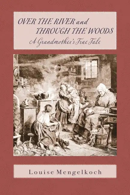 Over the River and through the Woods - Paperback