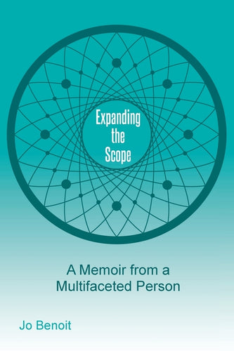 Expanding the Scope: A Memoir From A Multifaceted Person - Paperback