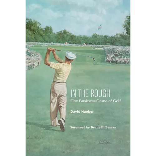 In the Rough: The Business Game of Golf - Paperback