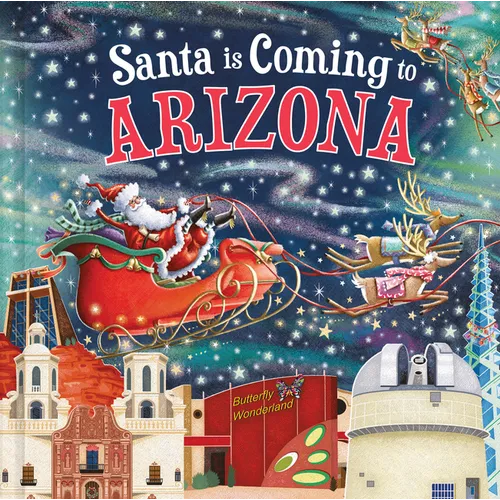 Santa Is Coming to Arizona - Hardcover