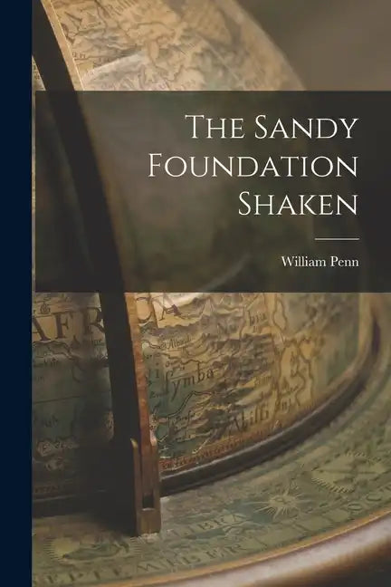 The Sandy Foundation Shaken - Paperback