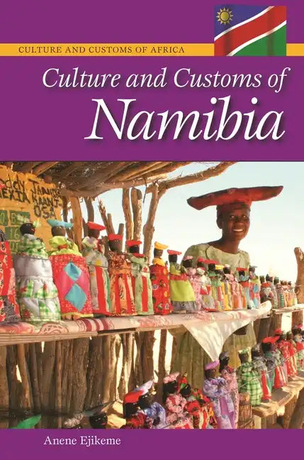 Culture and Customs of Namibia - Hardcover
