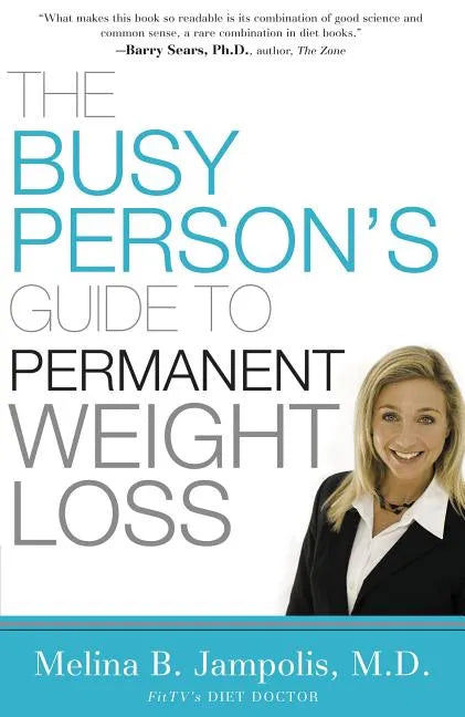 The Busy Person's Guide to Permanent Weight Loss - Paperback