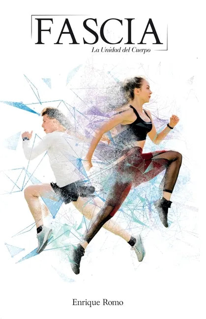 Fascia: La Unidad del Cuerpo - Paperback