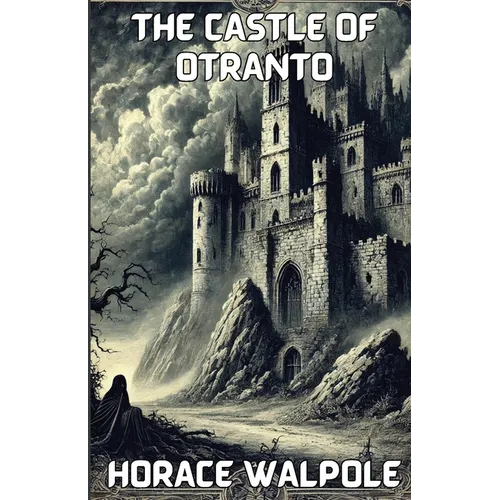 The Castle Of Otranto(Illustrated) - Paperback