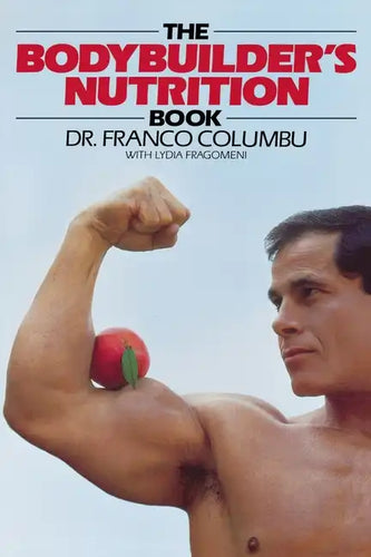 The Bodybuilder's Nutrition Book - Paperback