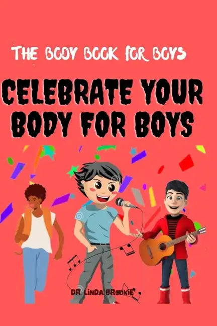 The Body Book For Boys: Celebrate Your body For Boys - Paperback