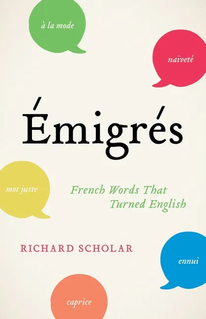 Émigrés: French Words That Turned English - Paperback