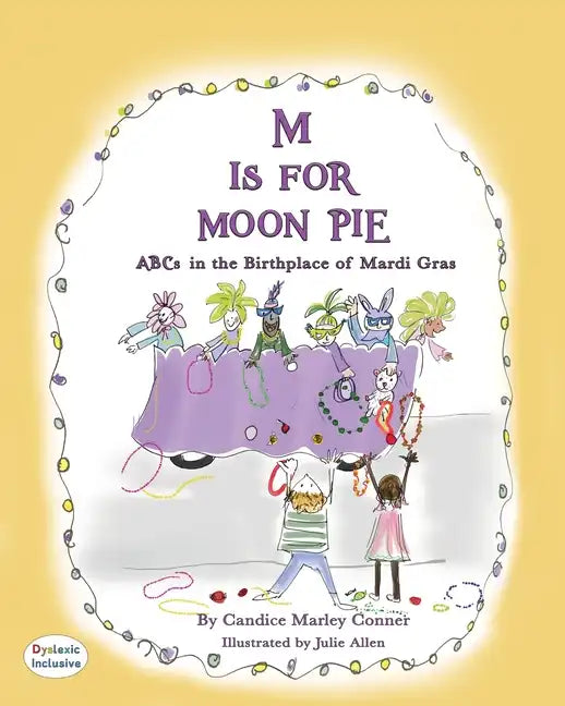 M Is for Moon Pie: ABCs IN THE BIRTHPLACE OF MARDI GRAS - Paperback