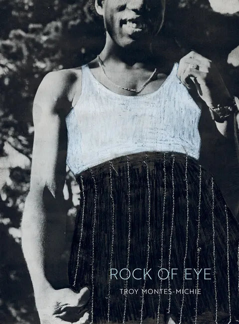 Troy Montes-Michie: Rock of Eye - Hardcover