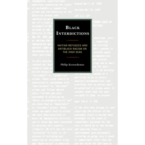 Black Interdictions: Haitian Refugees and Antiblack Racism on the High Seas - Paperback
