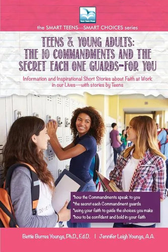 The 10 Commandments and the Secret Each One Guards--FOR YOU: For Teens and Young Adults - Paperback