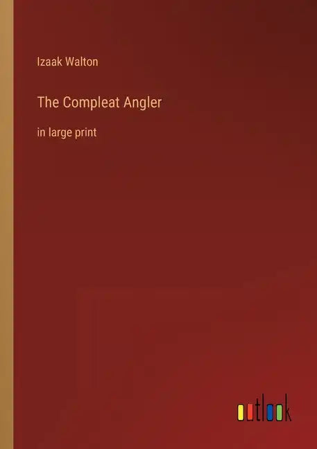 The Compleat Angler: in large print - Paperback