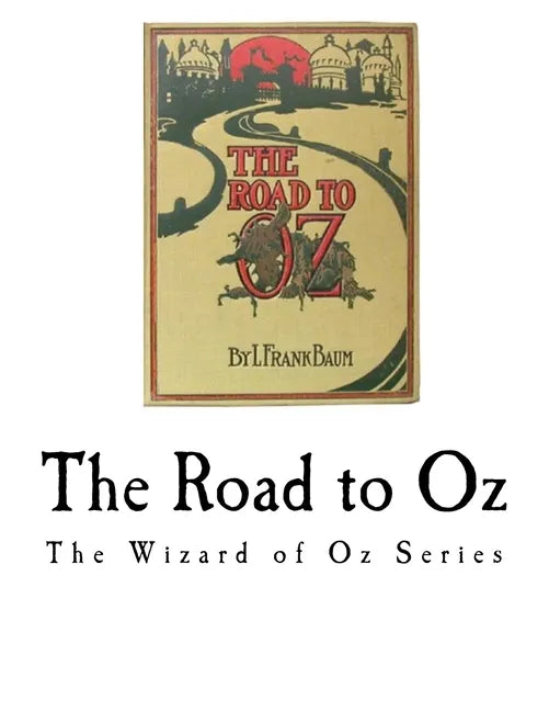 The Road to Oz: The Wizard of Oz Series - Paperback