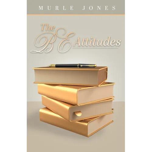 The BE Attitudes - Paperback
