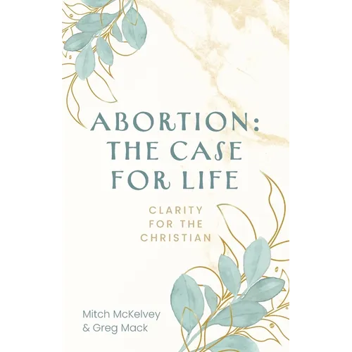 Abortion: The Case for Life - Paperback
