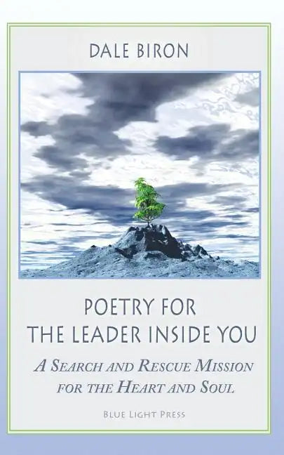 Poetry for the Leader Inside You: A Search and Rescue Mission for the Heart and Soul - Paperback