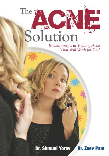 The Acne Solution: Breakthroughs in Treating Acne That Will Work for You! - Paperback