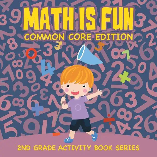 Math Is Fun (Common Core Edition): 2nd Grade Activity Book Series - Paperback