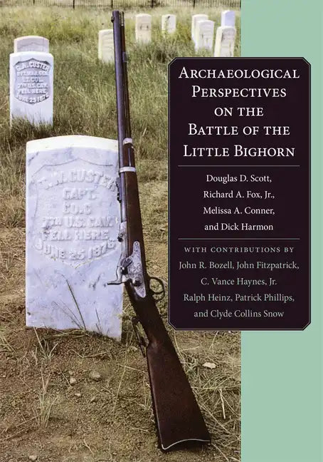 Archaeological Perspectives on the Battle of the Little Big Horn - Paperback