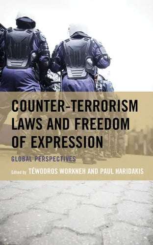 Counter-Terrorism Laws and Freedom of Expression: Global Perspectives - Paperback