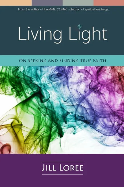 Living Light: On Seeking and Finding True Faith - Paperback