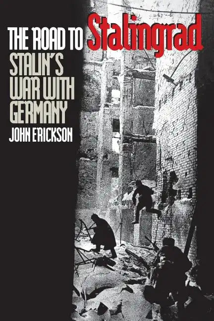 The Road to Stalingrad: Stalin`s War with Germany, Volume One - Paperback