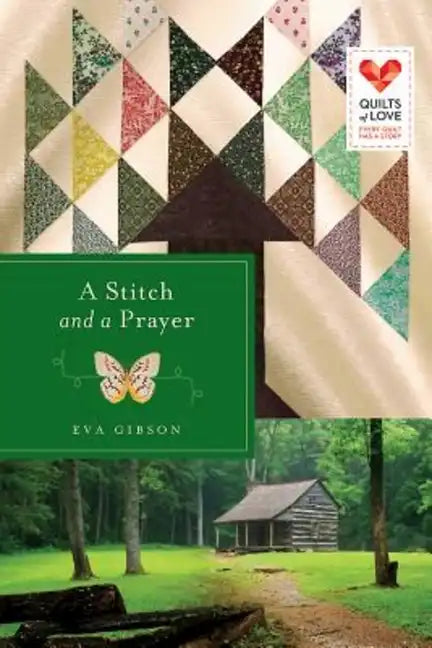 A Stitch and a Prayer: Quilts of Love Series - Paperback