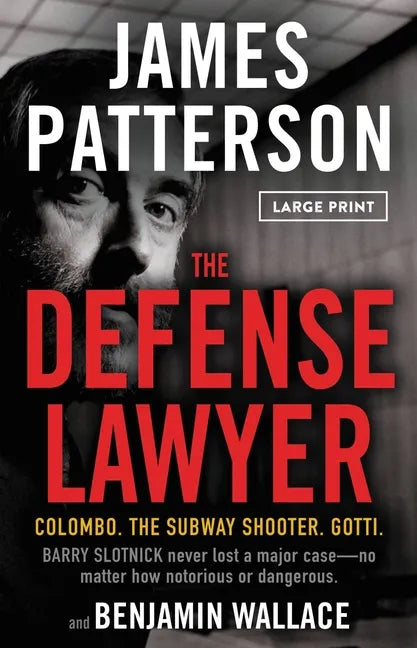 The Defense Lawyer: The Barry Slotnick Story - Paperback