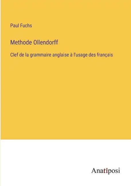Methode Ollendorff: Clef de la grammaire anglaise à l'usage des français - Paperback