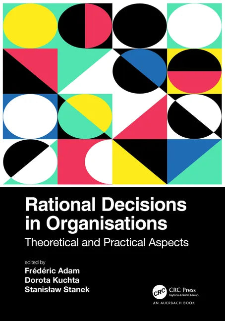 Rational Decisions in Organisations: Theoretical and Practical Aspects - Paperback