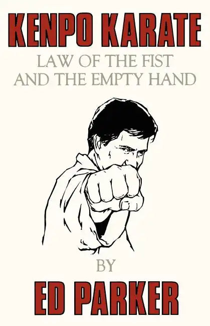 Kenpo Karate: Law of the Fist and the Empty Hand - Paperback