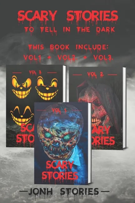 Scary stories to tell in the dark: scary tales collection. horror short stories for kids, teens and adults of all ages (Vol 1-2-3) - Paperback