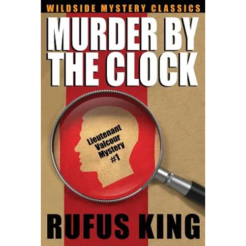 Murder by the Clock: A Lt. Valcour Mystery - Paperback