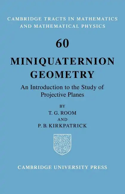 Miniquaternion Geometry: An Introduction to the Study of Projective Planes - Paperback