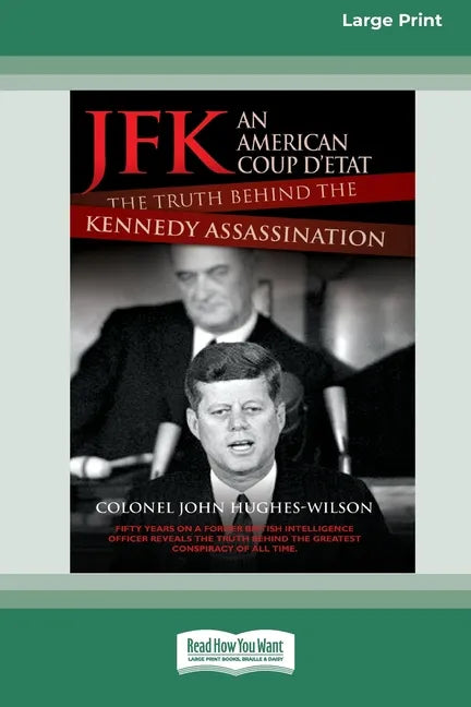 JFK - An American Coup: The Truth Behind the Kennedy Assassination (16pt Large Print Edition) - Paperback