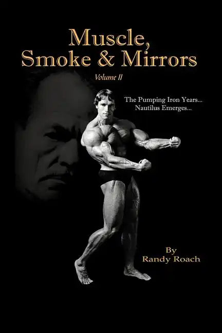 Muscle, Smoke & Mirrors: Volume II - Paperback