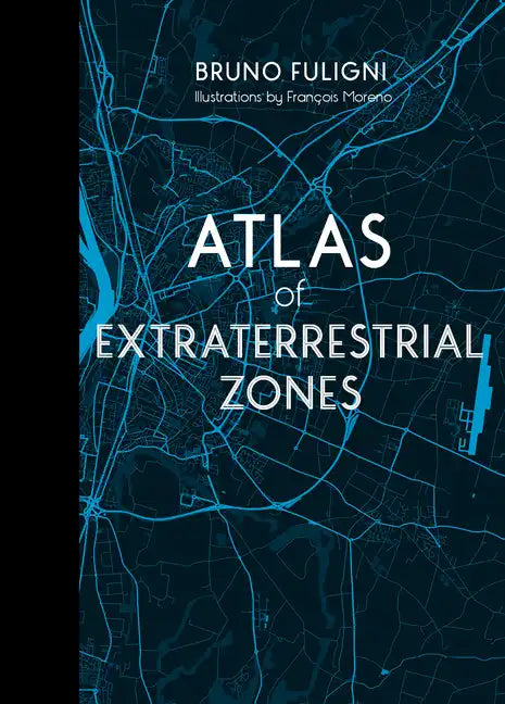Atlas of Extraterrestrial Zones - Hardcover