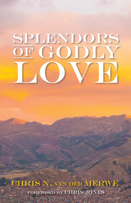 Splendors of Godly Love - Paperback