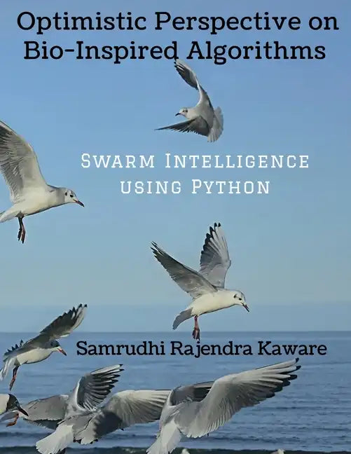 Optimistic Perspective on Bio-Inspired Algorithms - Paperback