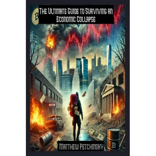 The Ultimate Guide to Surviving an Economic Collapse - Paperback